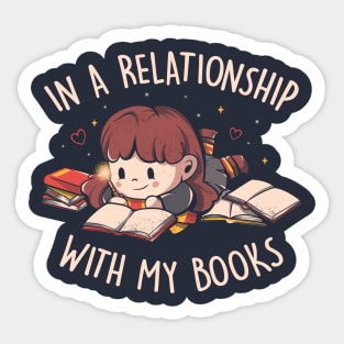 In a Relationship With My Books - Cute Geek Book Valentine Gift Sticker